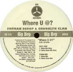 12” Fatman Scoop & Crooklyn Clan Where U @  AV53 AV8 Records /00250