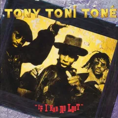 12” Tony! Toni! Tone! If I Had No Loot 8590571 Wing Records /00250