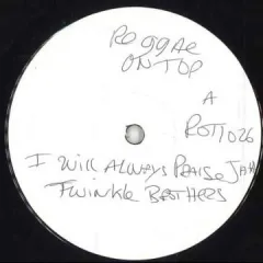 10” Twinkle Brothers  Reggae On To I Will Always Praise Jah  Praise Jah Dub / Breaking ROT1026 Reggae On Top UK /00130