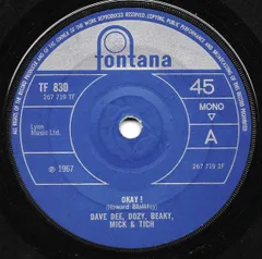 7” Dave Dee, Dozy, Beaky, Mick &  Okay ! TF830 Fontana /00080