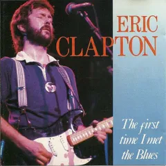 CD Eric Clapton First Time I Met The Blues ONN73 Object Enterprises /00110