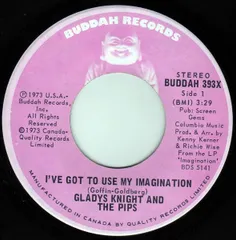 7” Gladys Knight & The Pips Ive Got To Use My Imagination / I Can See Clearly N BUDDAH393X Buddah Records /00080