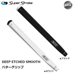 【メール便】【日本仕様】2025 スーパーストローク Deep Etched Smooth ディープエッチド スムース パターグリップ GR-406 日本仕様 ラムキン LAMKIN 新品 未使用
