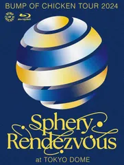 新品未開封★ BUMP OF CHICKEN TOUR 2024 Sphery Rendezvous at TOKYO DOME (Blu-ray) - BUMP OF CHICKEN