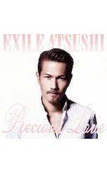 CD／EXILE ATSUSHI／【CD+DVD】Precious Love