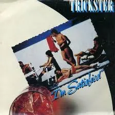 7” Trickster Im Satisfied JET149 Jet Records /00080
