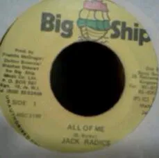 7” Jack Radics All Of Me MSC3190 Big Ship /00080