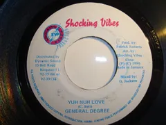 7” General Degree Yuh Nuh Love NONE Shocking Vibes /00080