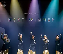M!LK LIVE 2022 NEXT WINNER (Blu-ray 通常盤)