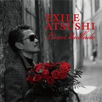 【中古】 Love Ballade EXILE ATSUSHI [レンタル落ち] [CD]