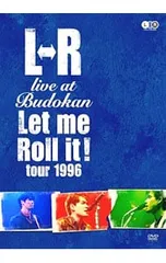 DVD／L⇔R LIVE at Budokan“Let Me Roll It!TOUR 1996”