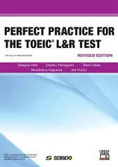PERFECT PRACTICE FOR THE TOEIC L&R TEST -Revised Edition- / TOEIC L&R TESTパーフェクト演習 改定新版