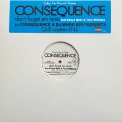 12” Consequence Dont Forget Em (Remix) / Q.U.E. Another E.N.S. CONS001 Ceiling Fan Records /00250