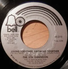 7” Fifth Dimension Living Together, Growing Together / What Do I Need  45310 Bell Records /00080