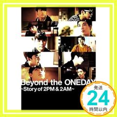 Beyond the ONEDAY -Story of 2PM & 2AM- - メルカリ