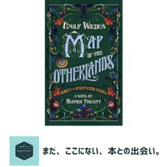 Emily Wildes Map of the Otherlands [ペーパーバック] Fawcett, Heather