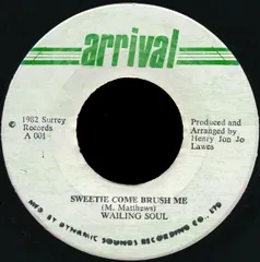 7” Wailing Souls Sweetie Come Brush Me A001 Arrival /00080