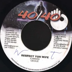 7” Cecile Respect Yuh Wife NONE 40/40 Productions /00080