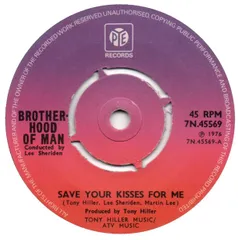 7” Brotherhood Of Man Save Your Kisses For Me 7N45569 Pye Records /00080