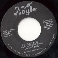 7” Lanier & Co Lets Go For It WAYLO3004 Waylo /00080