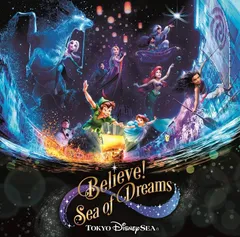 【数量限定】東京ディズニーシー　ビリーヴ！～シー・オブ・ドリームス～