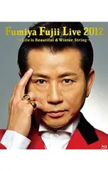 Blu-ray／Fumiya Fujii LIVE 2012〜Life is Beautiful&Winter String〜