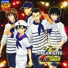 (CD)ミュージカル テニスの王子様 DREAM LIVE 4th／演劇・ミュージカル、真田弦一郎(兼崎健太郎)、六角メ
