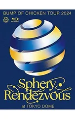Blu-ray／BUMP OF CHICKEN TOUR 2024 Sphery Rendezvous at TOKYO DOME CD2枚・フォトブック・ステッカー付