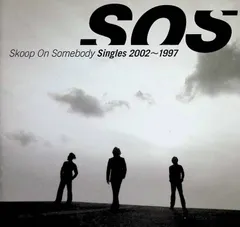 Singles 2002~1997 / Skoop on Somebody (CD)のサムネイル