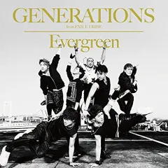 Evergreen / GENERATIONS from EXILE TRIBE / 1.Evergreen 2.Tell Me Why / ダンス＆ヴォーカル / CD