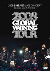 2008 BIGBANG LIVE CONCERT [GLOBAL WARNING TOUR] (초회 생산 한정) [DVD