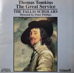 TOMKINS - GREAT SERVICE/TALLIS SCHOLARS P. PHILLIPS (1 CD)