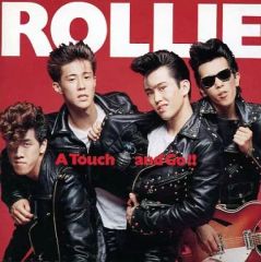 ROLLIE／A Touch and Go ローリー タッチアンドゴー 岩川浩二 ROLLIE
