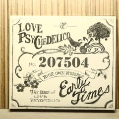 Early Times/ LOVE PSYCHEDELICO - メルカリ