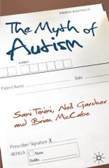 The Myth of Autism: Medicalising Men's and Boys' Social and