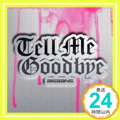 Tell Me Goodbye [CD] BIGBANG_02