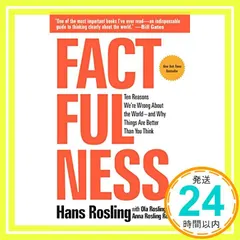 【激安】Factfulness: Ten Reasons We're Wrong About the World - and W