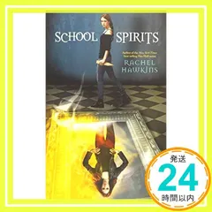 School Spirits (A Hex Hall Novel， 4) [ペーパーバック] Hawkins， Rach｜在庫あり