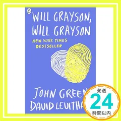 Will Grayson， Will Grayson [ペーパーバック] Green， John; Levithan， ｜在庫あり