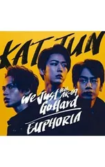 CD／KAT-TUN／【CD+DVD 歌詞ブックレット付】We Just Go Hard feat.AK-69/EUPHORIA 初回限定盤1