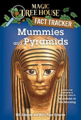 Mummies and Pyramids: A Nonfiction Companion to Magic Tree House #3: Mummies in the Morning (Magic Tree House Fact Tracker)