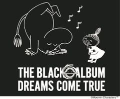THE BLACK ◯ ALBUM (DREAMS COME TRUE ・ MOOMIN 特別合作盤 (初回生產限定)) [CD] DREAMS COME TRUE