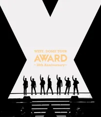 WEST. DOME TOUR AWARD 〜10th Anniversary〜 (通常盤) (Blu-ray)