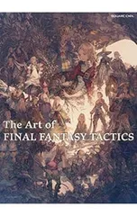 The Art of FINAL FANTASY TACTICS／スクウェア・エニックス