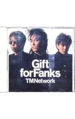 CD／TM NETWORK／Gift for fanksのサムネイル