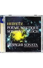 CD／ハイフェッツ／レスピーギ&ブロッホ:ヴァイオリン・ソナタ集のサムネイル