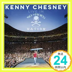 Live in No Shoes Nation [CD] Kenny Chesney_02 セール