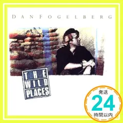 Wild Places [CD] Fogelberg， Dan_02 新着