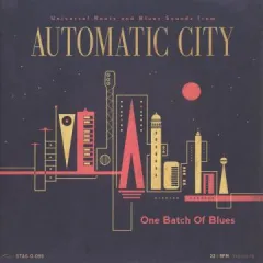 10” Various Automatic City: One Batch Of Blues (10inch LP) STAGO090 Stag O Lee /00200