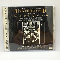 ○UNAFFILIATED & THE MADSQUAD / THE DEBUT ALBUM:HATE ME CAUSE YOU 